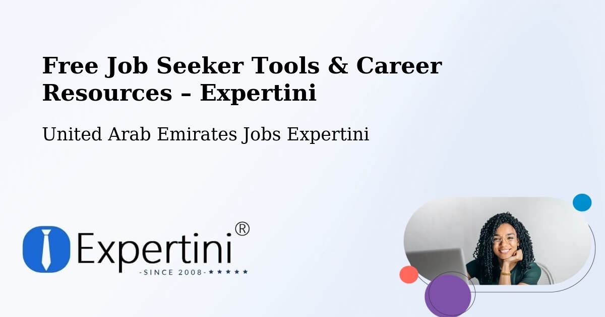 Free Job Seeker Tools & Career Resources – Ajman - Ajman, United Arab Emirates Jobs Expertini