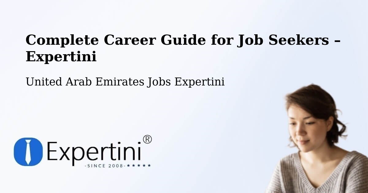 Career Guide for Job Seekers – Ajman - Ajman, United Arab Emirates Jobs Expertini