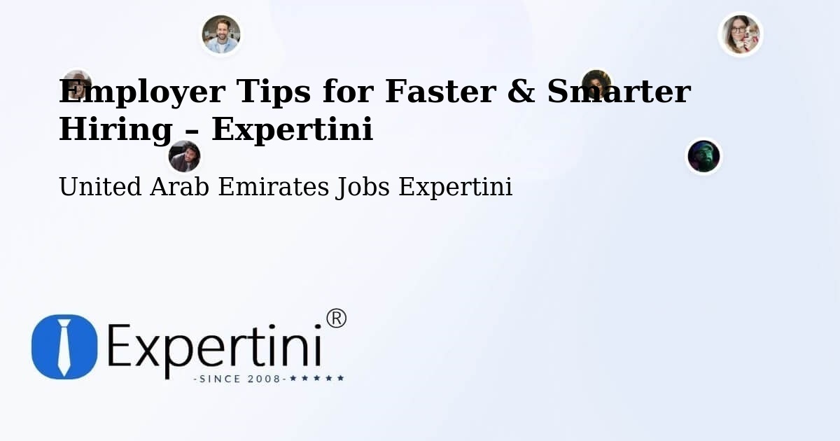 Employer Tips for Hiring & Recruitment – Ajman - Ajman, United Arab Emirates Jobs Expertini