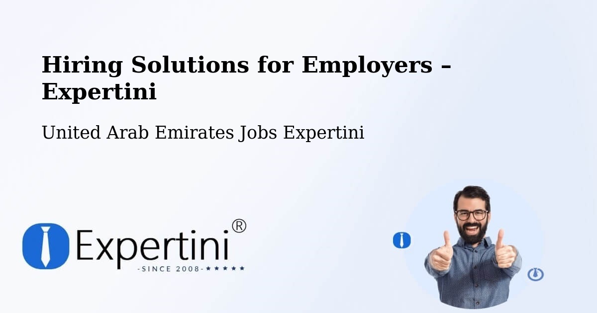Hiring Solutions for Employers in Ajman - Ajman, United Arab Emirates Jobs Expertini